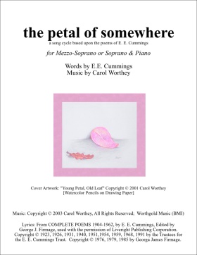 the petal of somewhere - Soprano/Piano, Song-cycle based on the poems of E. E. Cummings